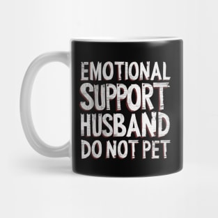Emotional-Support-Husband-Do-Not-Pet Mug